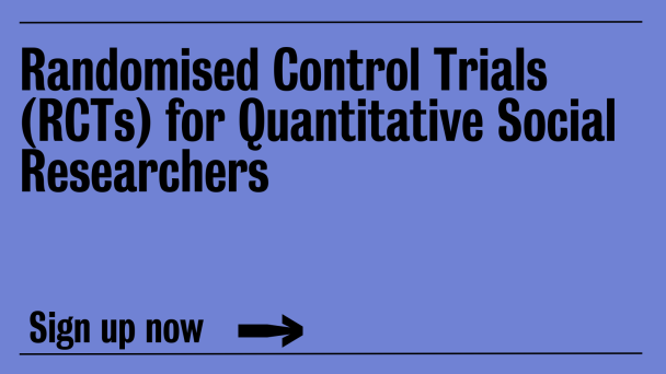 Randomised Control Trials (RCTs) for Quantitative Social Researchers
